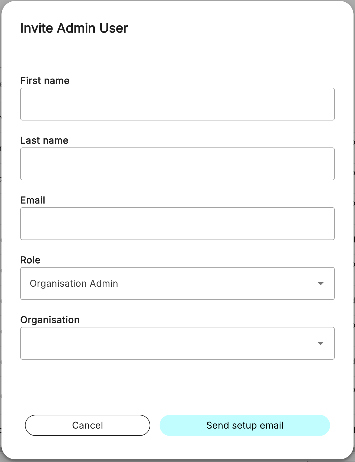 An entry form titled 'Invite Admin User' with the following 3 text fields named First Name, Last Name and Email, and 2 dropdown fields named Role (with Organisation Admin set to default) and Organisation.
