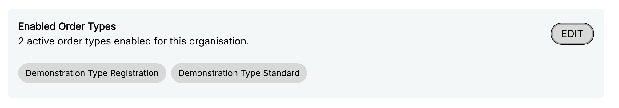 A list of Order Types selected for an Organisation, called Demonstration Type Registration and Demonstration Type Standard.